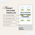 50 x 50 & 63.5 x 63.5 mm Customisable Magnet Machine Template - Magnet Making Magnetize